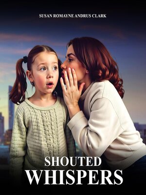 cover image of Shouted Whispers
